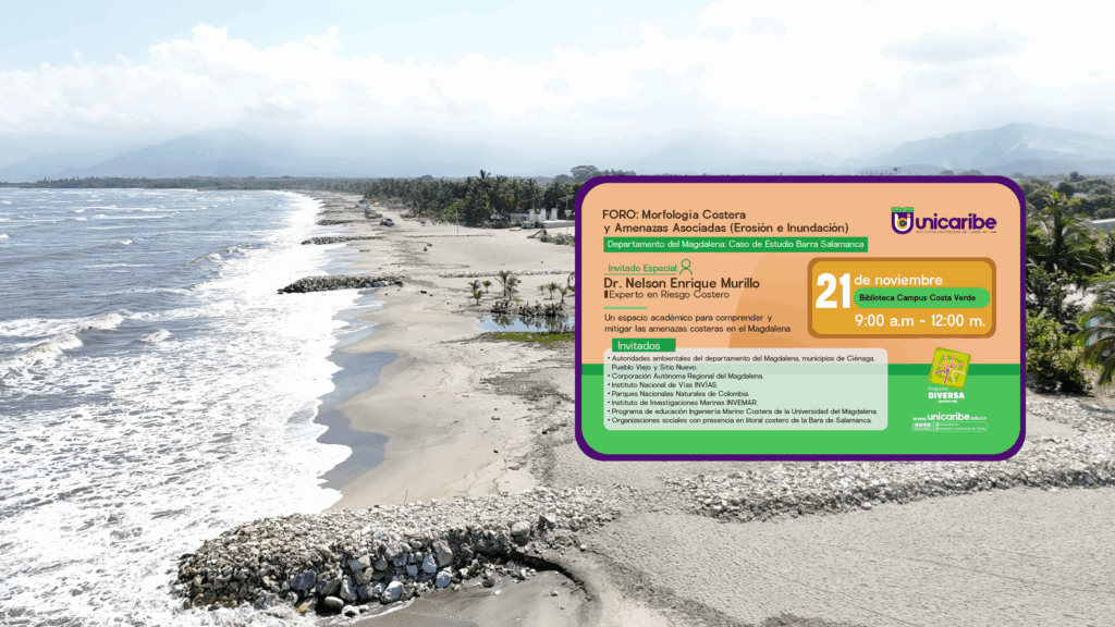 Unicaribe, epicentro de la reflexión sobre riesgos costeros en los ecosistemas del Magdalena con realización de foro académico.